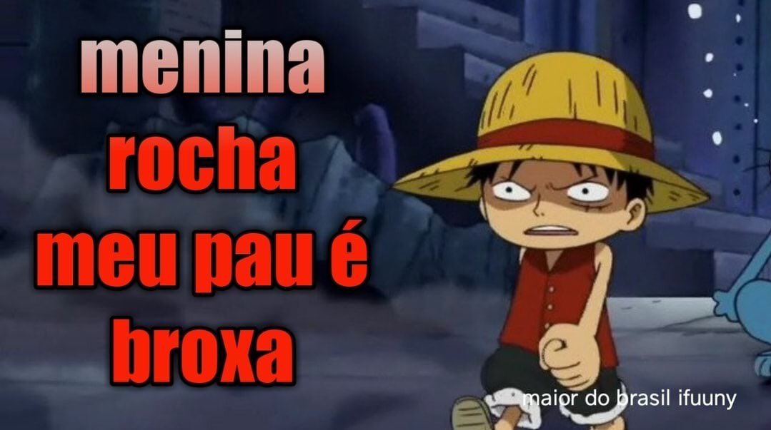 Deposite aqui sua curtida, para que luffy anão mandrake não te mate!