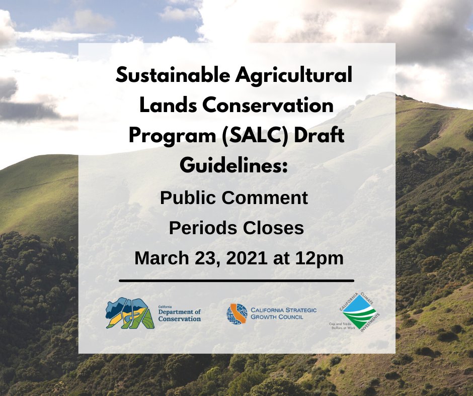 CAClimateInvest's tweet photo. The Sustainable Agricultural Lands Conservation Program (SALC) draft guidelines public comment period CLOSES March 23, 2021, at 12 PM. Be sure to get your comments in! Guidelines and more info📑📅 ➡️https://t.co/icAIlupd6f #Conservation #SustianableAg #CAClimateInvestments https://t.co/zhyMP9rd4b