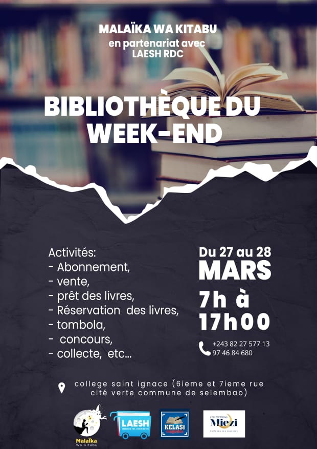 MALAIKA WA KITABU en partenariat avec LAESH-RDC vous offrent deux journées culturelles inoubliables ! 3 jeux concours retenus pour cette édition: Scrabble, Culture Générale et epéllation.
Chaque gagnant d'une section recevra le livre d'un Écrivain du Congo  signé...