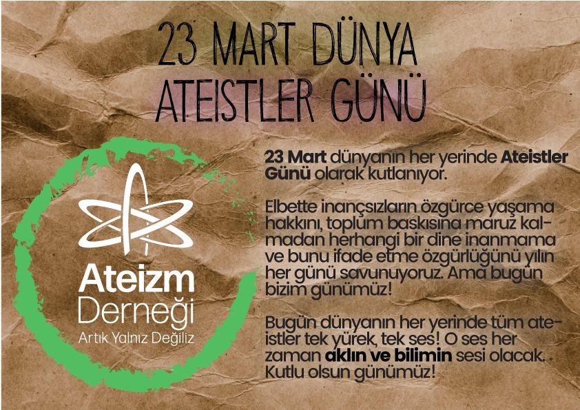 Ateizm_Dernegi's tweet photo. "A Günü" her yıl 23 Mart'ta sosyal medya üzerinden gerçekleştirilen uluslararası bir etkinliktir. Bu günün amacı, kaç kişinin "Tanrısız İyi" olduğu ve hayatında dine ihtiyaç duymadığı konusunda farkındalık yaratmaktır. https://t.co/KLqL9bKnUI