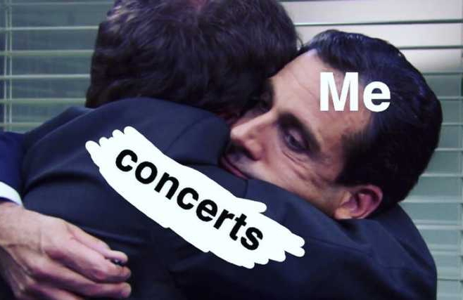 We could all use a (concert) right now!