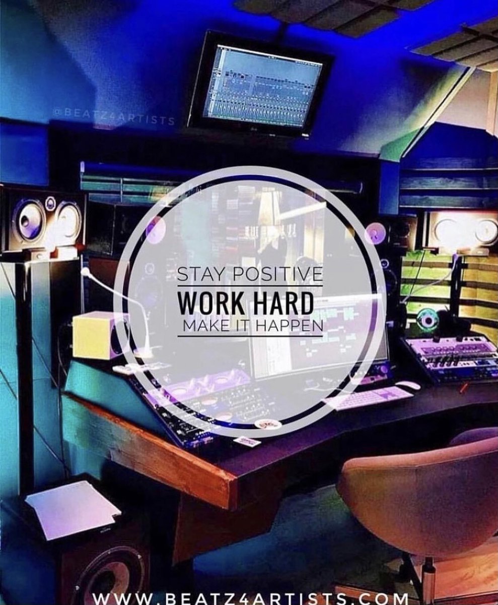 STAY POSITIVE | WORK HARD | MAKE IT HAPPEN!! #Beatz4Artists