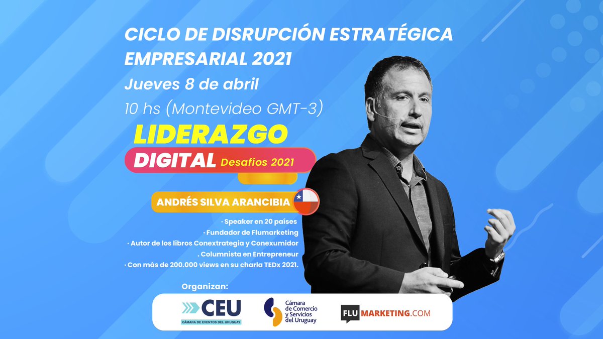 uy_ceu's tweet photo. El jueves 08 de abril se viene una gran conferencia a cargo del experto chileno @andressilvaa organizado por nuestra Cámara y @CamaraUY @Flumarketing 
Ya te puedes inscribir en https://t.co/7wEOrZSmTx https://t.co/iQzhcGposh https://t.co/BG2RBh2VQp