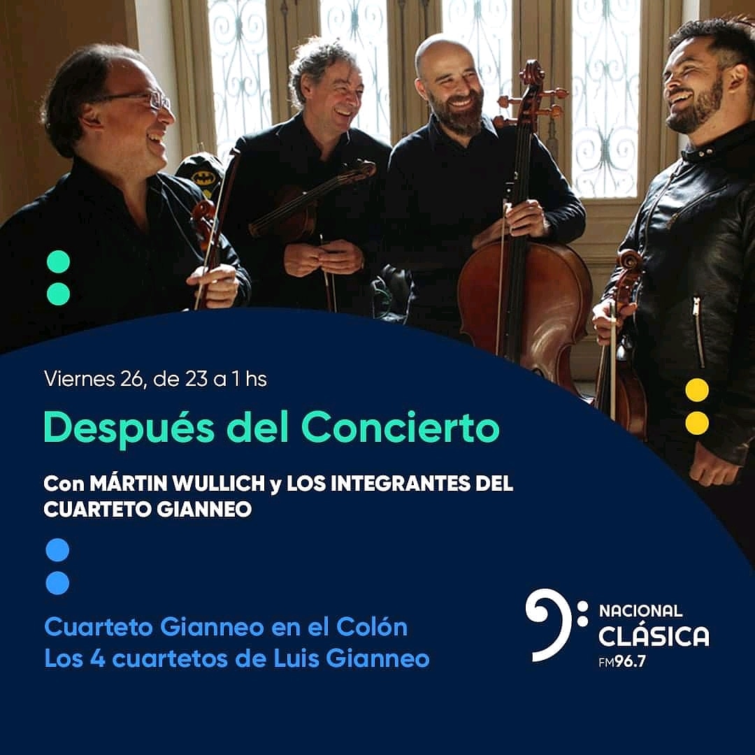 Amigos! El próximo Viernes 26 de Marzo de 23 hs a 1 hs los esperamos por Radio Nacional Clásica FM 96.7 en el programa Después del Concierto con Martín Wullich que estará compartiendo la integral de Cuartetos de Gianneo, con nuestra versión en el Salón Dorado en Agosto de 2018.