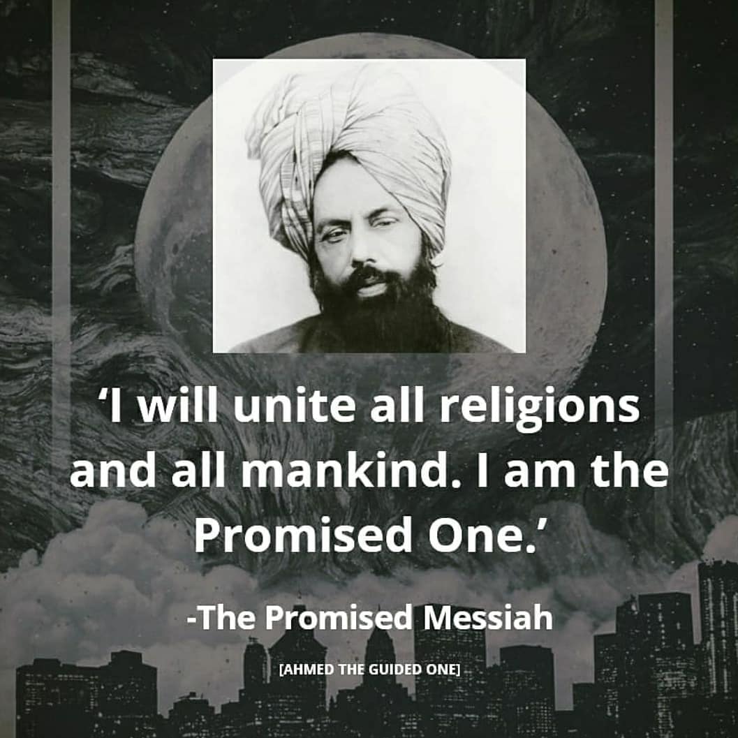 Druzma Muneer On Twitter I Will Unite All Religions And All Mankind I Am The Promised One Promisedmessiah Come And See The Truth Messiahhascome 23rdmarch Https T Co Svqfz82hoc Twitter