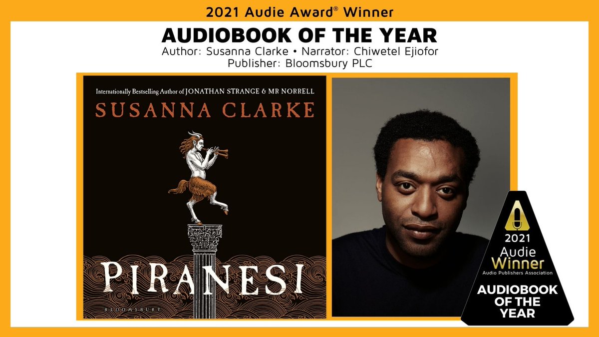 WINNER! The Audiobook of the Year #AudieAward goes to PIRANESI by #SusannaClarke, narrated by #ChiwetelEjiofor, published by @BloomsburyPub #ABOY #Audies2021
