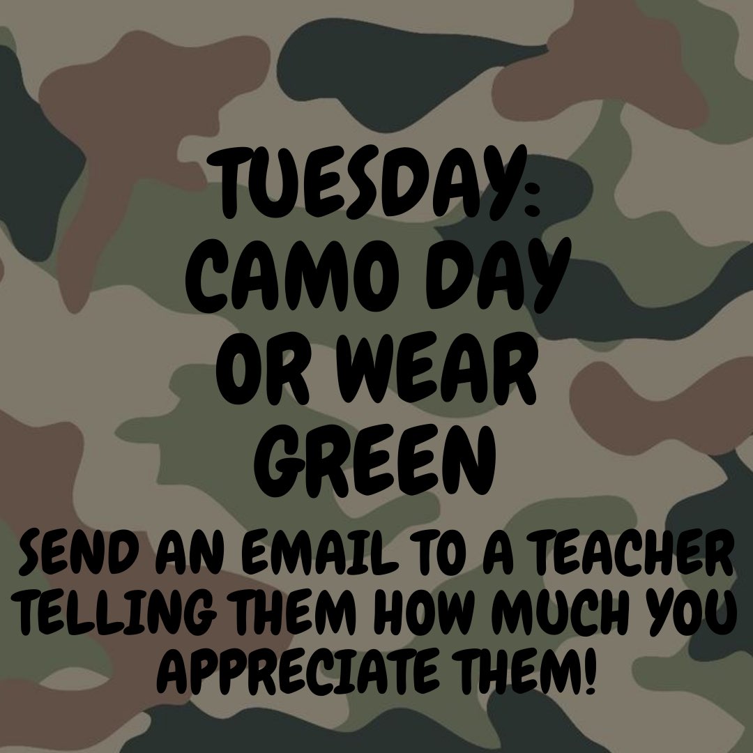 2021Yhs's tweet photo. TUESDAY: Camo day or wear Green! Kindness task- send an email to a teacher to show how much you appreciate them!💚 #rakatyhs #riderspirit #theyoungkerway https://t.co/5ccTWPXqsa