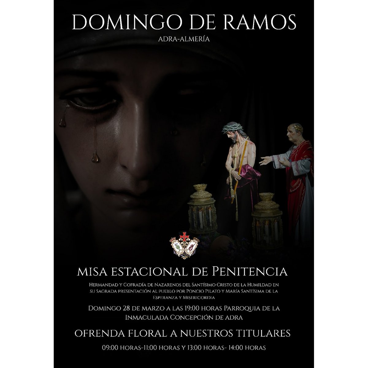 La junta de Gobierno informa:

El próximo Domingo de Ramos celebramos nuestra misa estacional de penitencia a las 19:00 Horas.

Por la mañana, toda persona que lo desee podrá realizar una OFRENDA FLORAL A NUESTROS SAGRADOSTITULARES.

🕐Horario de 9:00-11:00 y de 13:00-14:00 Horas