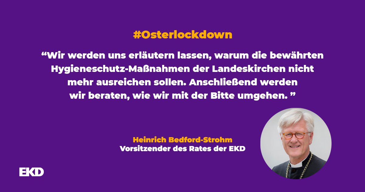 EKD's tweet photo. Der EKD-Ratsvorsitzende @landesbischof Heinrich Bedford-Strohm ist überrascht über die Bitte des #Corona-Gipfels, #Ostergottesdienste nur digital zu feiern. #Ministerpräsidentenkonferenz #BundLänderKonferenz #Ostern #Osterlockdown https://t.co/M8HNbMEbSU