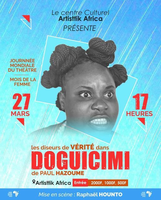 Rendez-vous Théâtre !
Venez nombreux suivre une adaptation de Doguicimi, de Paul Hazoumé (1938) faite par Nicolas de Dravo Houenou, mise en scène par Raphael Hounto et jouée par les membres de la Compagnie des diseurs de vérité. 
Ce samedi 27 mars 2021 à 17H00.