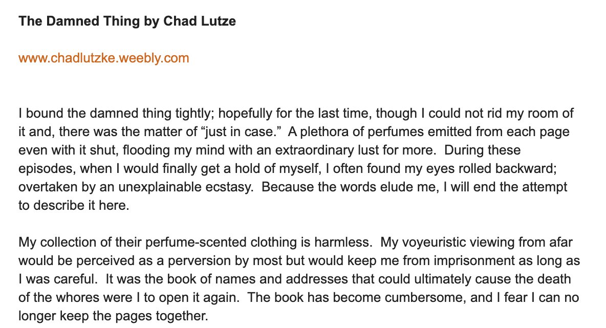 76. "The Damned Thing" by  @ChadLutzke. Available online at  http://thecultofme.blogspot.com/2014/09/september-short-fiction-contest-winners.html