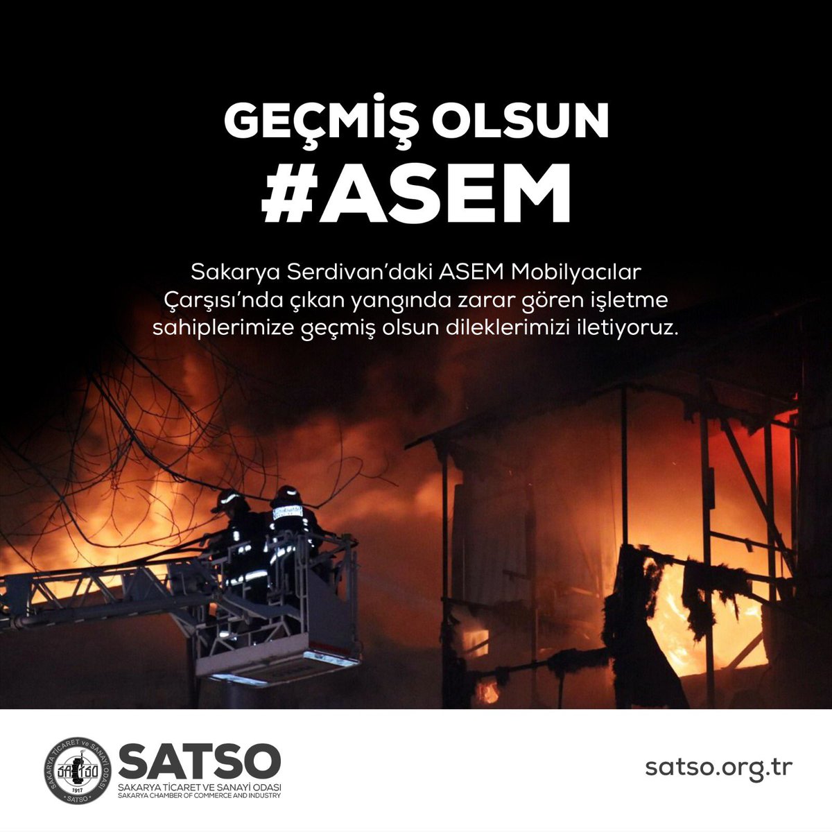 #Sakarya Serdivan’daki #ASEM Mobilyacılar Çarşısı’nda çıkan yangında zarar gören işletme sahiplerimize geçmiş olsun dileklerimizi iletiyoruz. #GeçmişOlsunASEM