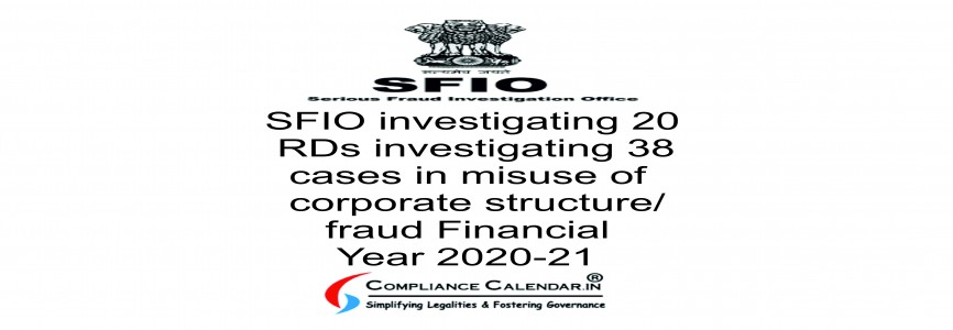 TheCCLIndia's tweet photo. #SFIO investigating 20 RDs investigating #38cases in misuse of corporate structure/ fraud #FinancialYear 2020-21 https://t.co/KTTovghqP2 https://t.co/z1RnpVqvCE