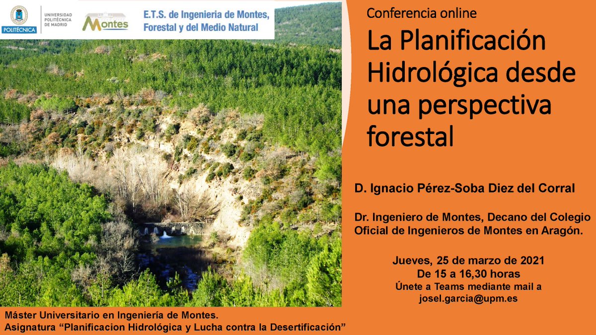 MontesUPM's tweet image. Conferencia por TEAMS-&quot;La Planificación Hidrológica desde una perspectiva forestal&quot;, ¿te interesa?
+info: montes.upm.es/Escuela/Agenda…
#somosupm #etsimfmn #montesupm