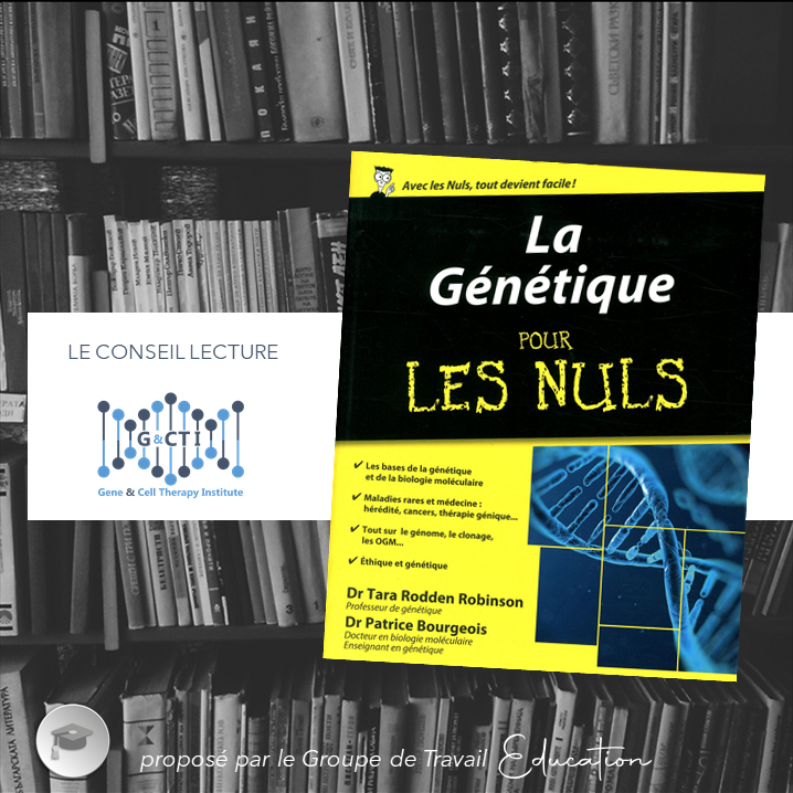 GCTI_France's tweet photo. MARDI CONSEIL | 📚 Notre groupe #Education vous propose le livre :
➡️ La Génétique pour les nuls - Drs Tara RODDEN ROBINSON &amp; Patrice BOURGEOIS 🧬

🔸 Pour découvrir ou de redécouvrir les bases de la génétique et de la biologie moléculaire, mais bien plus encore…

#GeneTherapy https://t.co/DgYbpRInV8
