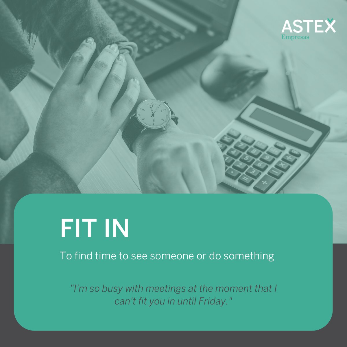 astexidiomas's tweet photo. PHRASAL VERB OF THE DAY - Fit in.
¿Y vosotros? ¿Cómo de apretada tenéis la agenda esta semana? 😅 Desde Astex empezamos el día, con este phrasal verb.
#englislearning #englishtips https://t.co/w1AdpZe1Uv
