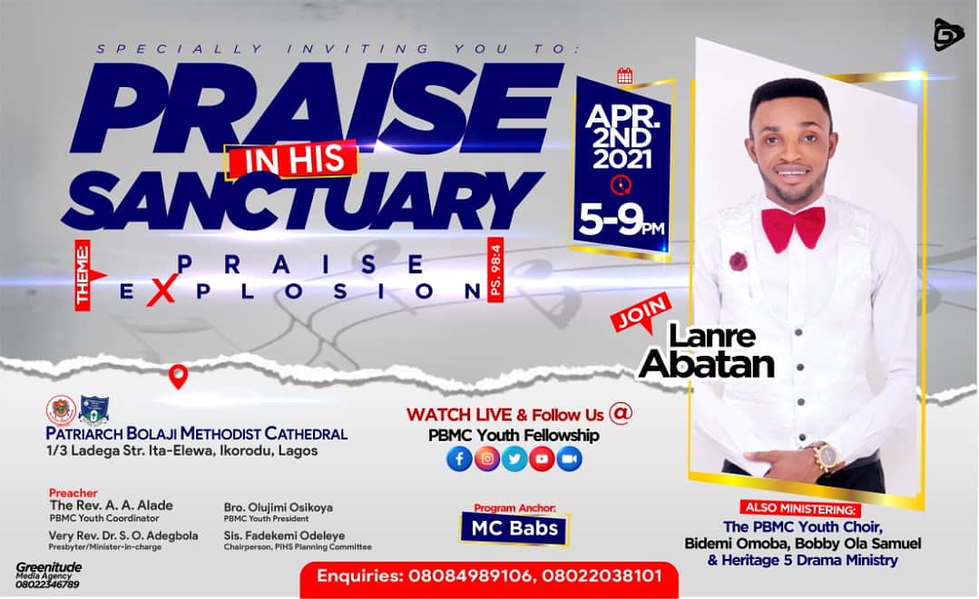 PBMC_YF's tweet photo. JOIN Lanre Abatan at the 2021 Edition of PRAISE IN HIS SANCTUARY!!!
•
Theme: "PRAISE EXPLOSION" - Psalm 98:4.
Venue: Patriarch Bolaji Methodist Cathedral, Ita-Elewa, Ikorodu.
Date: Good Friday, April 2nd, 2021.
Time: 5pm - 9pm.
•
#PraiseInHisSanctuary
#PIHS21
#PraiseExplosion https://t.co/CDMItPwefo