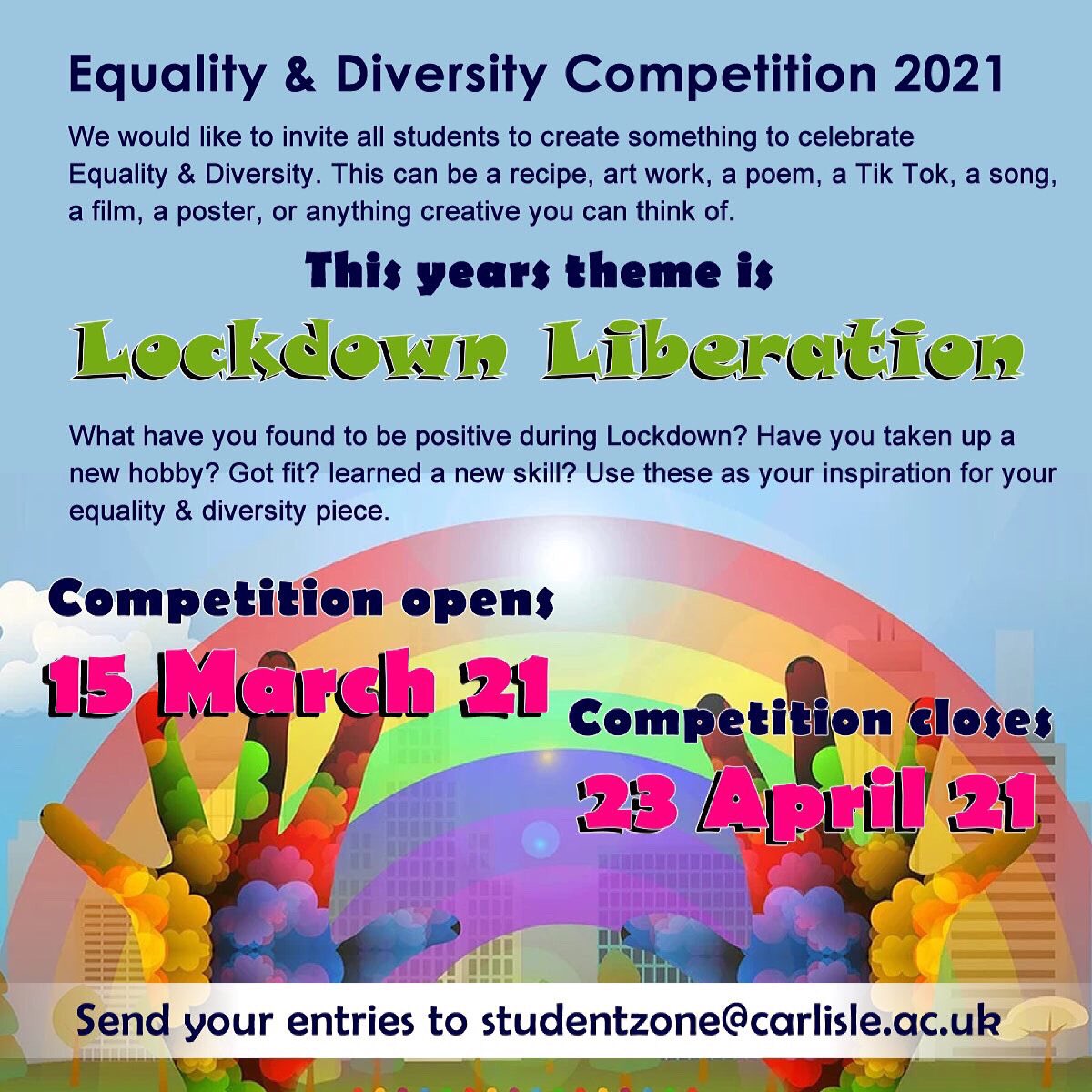 CarlisleCollege's tweet photo. Our Equality &amp; Diversity Competition is back for 2021, with the very apt theme of "Lockdown Liberation"!
We would like to invite all our students to get creative and take part.
Send your completed entries to studentzone@carlisle.ac.uk before the 23rd April. Good luck. https://t.co/y3oUBdX23T