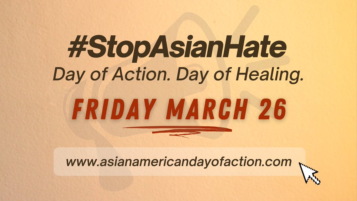 NAPABA's tweet image. On March 26th, join the Asian American community for a Virtual Day of Action and pledge to #StopAsianHate and condemn acts of racism and discrimination against Asian Americans!