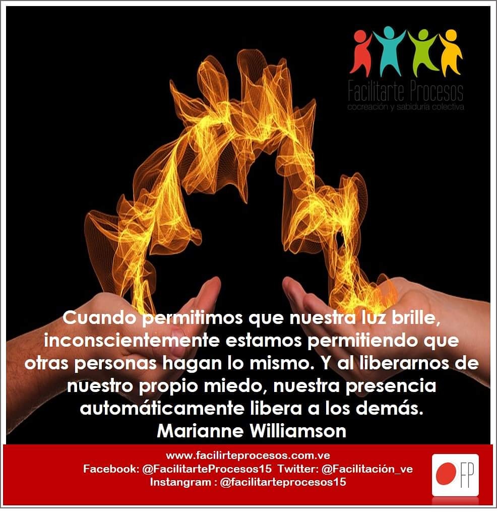 Cuando permitimos que nuestra luz brille,inconscientemente estamos permitiendo que otras personas hagan lo mismo
Marianne Williamson
*
#FacilitarteProcesos
#Facilitacion #Talento 
#Facilitarte_desarrollohumano
#desarrollopersonal #Habilidades  #Competencias  #Proposito #Potencial