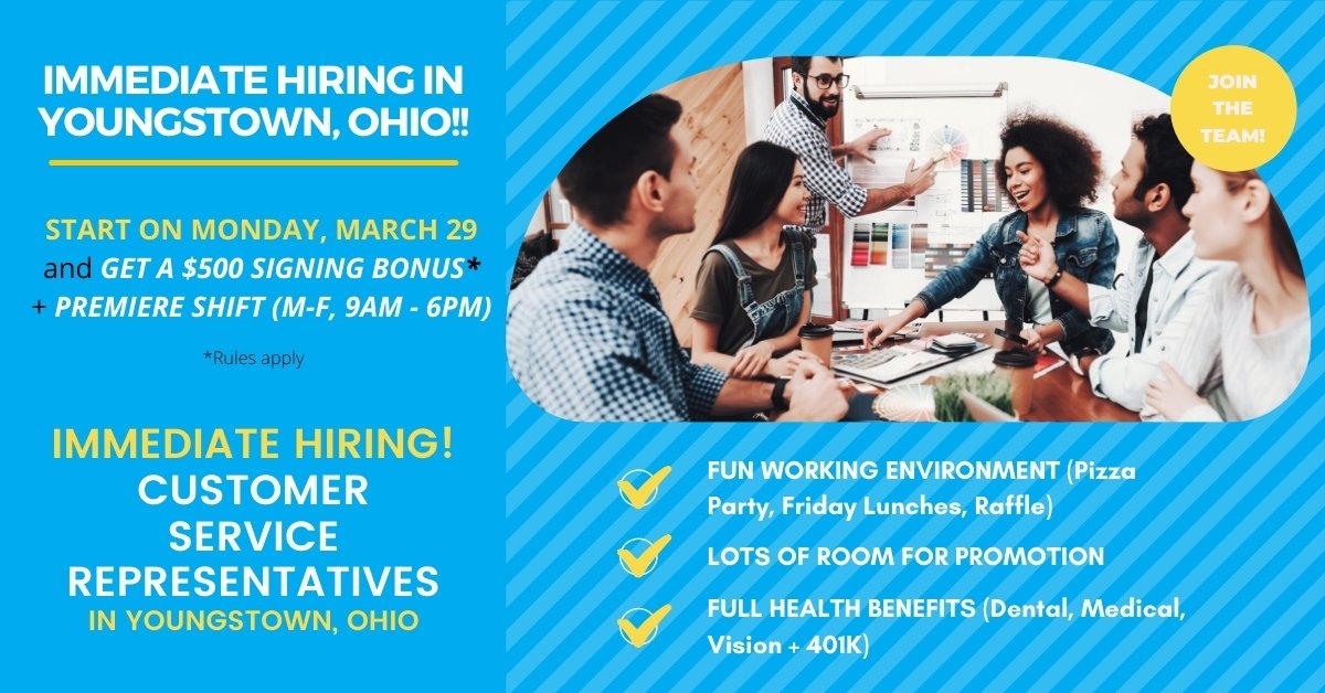 We’re looking for CUSTOMER SERVICE REPRESENTATIVES! NO EXPERIENCE REQUIRED!

Looking for enthusiastic candidates who aspire to have a successful career in Youngstown, Ohio.

Interested? Set up an appointment thru lnkd.in/dEwEQ8U or CALL 1(513-991-2334) for an interview!