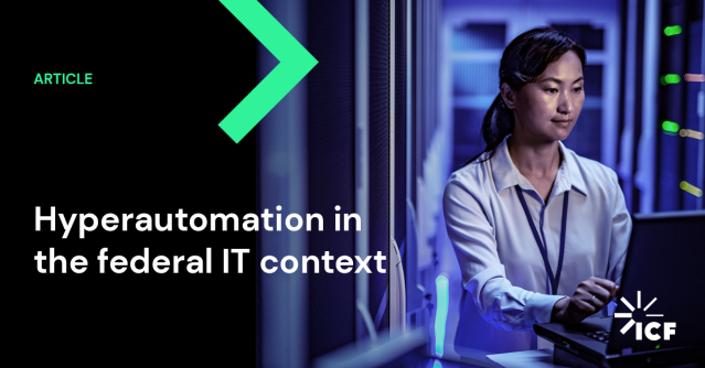 NicolaDLyn's tweet photo. Buzz word defined! Here's a helpful article from my @ICF colleague, Kyle Tuberson, on how federal agencies can maximize the potential of hyperautomation to provide better and more timely services—at scale. https://t.co/unCcsgWqRT https://t.co/vKk55aGSX0