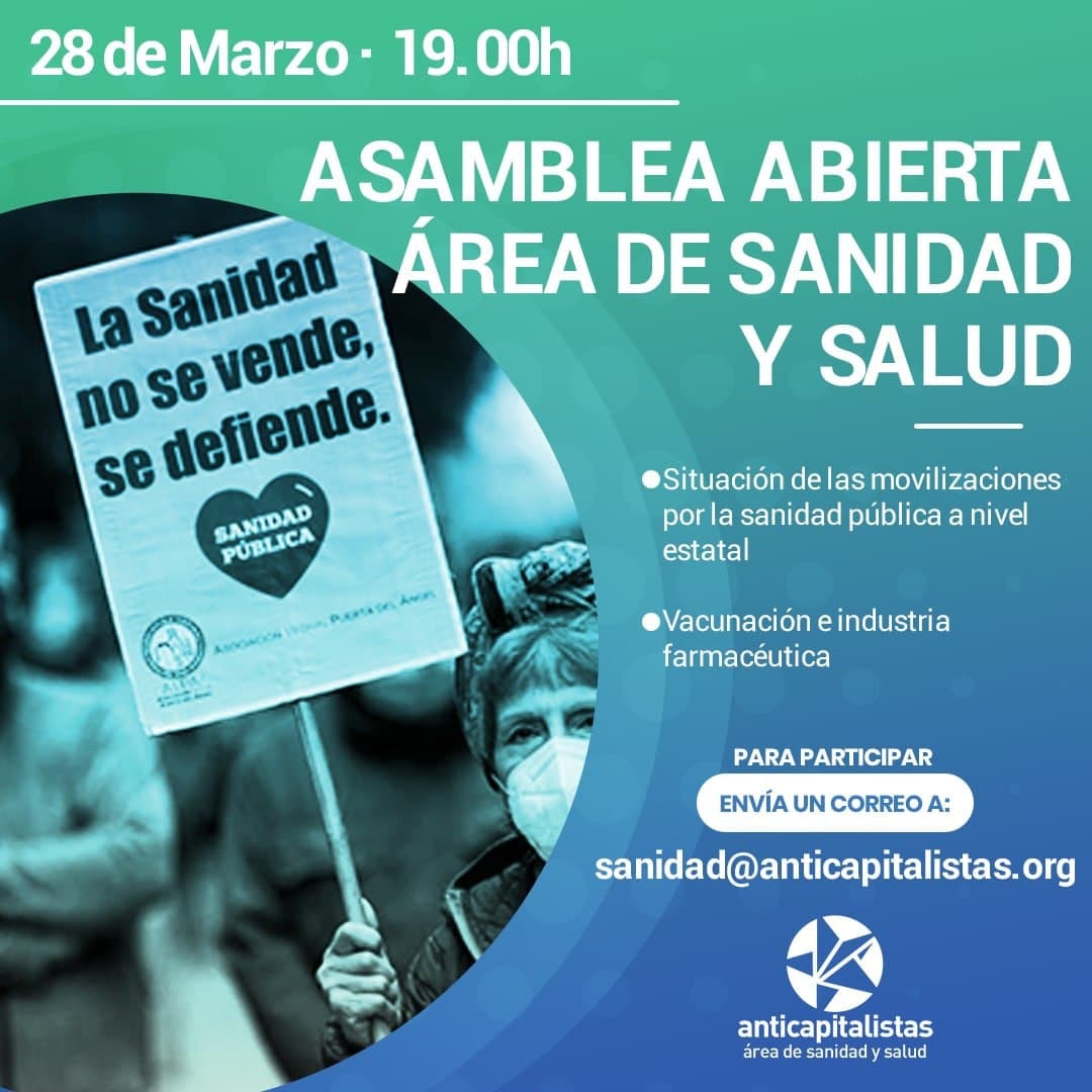 🏥Participa na Asemblea aberta da nosa Área de Sanidade e Saúde e organicémonos contra este sistema que antepón os beneficios á vida.

🗓 Domingo 28 de marzo
⏰ 19h

Se queres participar, envia un correo 
📩sanidad@anticapitalistas.org