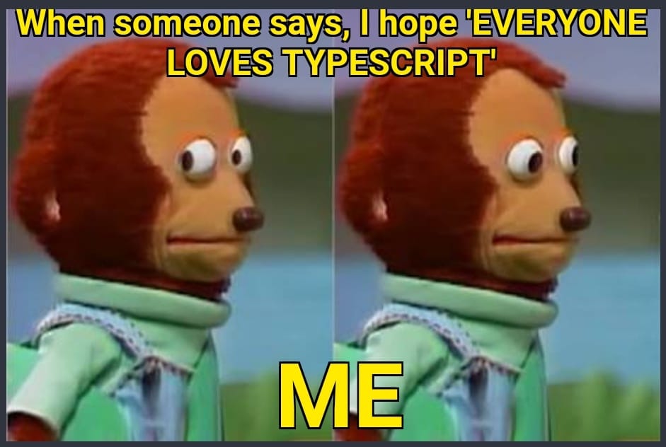 rocks_ui's tweet photo. Just for Fun... #memes2021 #programmingmemes #webdev #frontend #frontenddev #typescript #javascript https://t.co/Yxx3mB4gmq