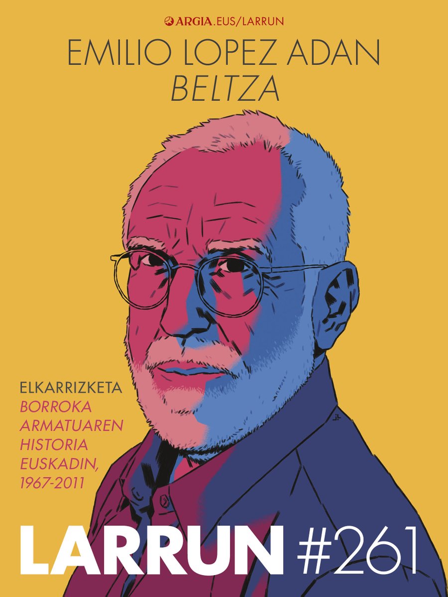 argia's tweet photo. @marikazetari Aldizkariaz gain, hilabete honetako LARRUN:

Emilio Lopez Adan 'Beltza'-rekin elkarrizketa @xletona-k. 

Gaia: Euskadiko borroka armatuaren historia (1967-2011)- 

"Militanteen duintasun etiko eta iraultzailea defenditu nahi dut". 

Azala: @josevisky. https://t.co/lqUYdjpTEI