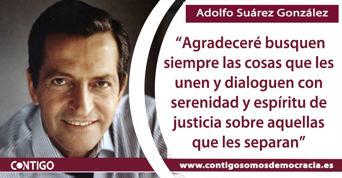 ContigoSD's tweet photo. Hoy hace siete años que se fue Adolfo Suárez el creador de la politica de Centro en la España moderna, una politica que prima los valores sociales, el consenso y  el progreso de la gente, no el beneficio particular y los intereses partidistas.
#CentradosContigo #ContigoSi https://t.co/GYxehqXrNb