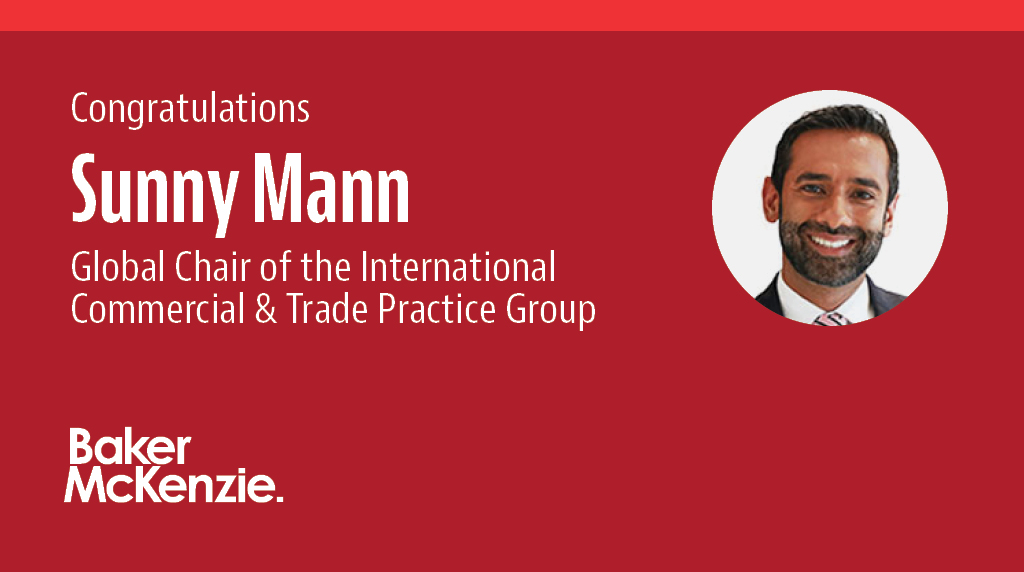 bakermckenzie's tweet photo. We are pleased to announce the appointment of Sunny Mann as our new Global Chair of the Firm's International Commercial &amp; Trade Practice Group, effective from 1 July 2021 https://t.co/HXpZdBgAuH https://t.co/XeVKnijVT9