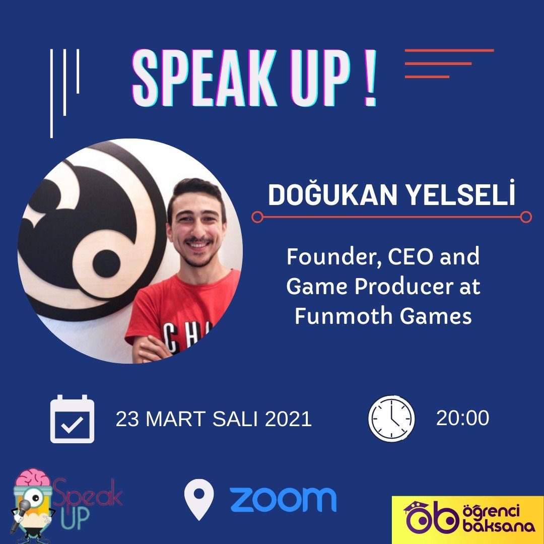 🎮 Funmoth Games kurucu ortaklarından Doğukan Yelseli, bu akşam Speak Up Zoom etkinliğinde oyun girişimciliği hakkında püf noktaları paylaşıyor. 

<a href="/uni4society/">University4Society</a> 
⏰ Bu Akşam Saat 20:00’ da! 

✨ Zoom Linki; us02web.zoom.us/j/82079436834
