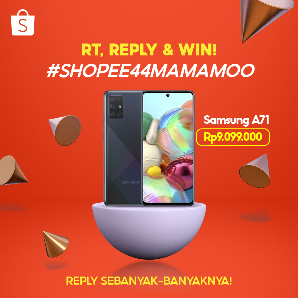 Sobat Shopee~ biar makin semangat nungguin MAMAMOO di Shopee 4.4 Mega Shopping Day TV SHOW, mimin mau GIVEAWAY SAMSUNG A71! 🧡 Caranya:

1. FOLLOW @SHOPEEID
2. RT &amp; LIKE tweet ini
3. REPLY 'SHOPEE #Shopee44Mamamoo #ShopeeCintaMamamoo #ShopeeDatenginMamamoo' SEBANYAK-BANYAKNYA
