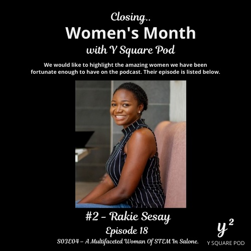 2. Rakie Sesay - ' A Multifaceted Woman of #Stem in #SierraLeone' 
Check out her episode with us in the link below!
podcasts.google.com/feed/aHR0cDovL…
#ysquarepod #SaloneTwitter