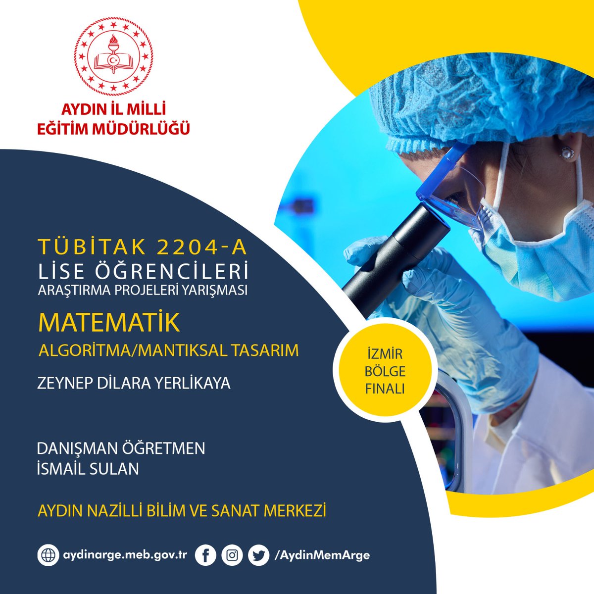 TÜBİTAK 2204-A Araştırma Projeleri Yarışması İzmir Bölge Finalinde sunum yapacak öğrencimiz Zeynep Dilara YERLİKAYA'ya başarılar dileriz. <a href="/Aydin_MEM/">Aydın İl Millî Eğitim Müdürlüğü</a> <a href="/BilsemMeb/">mehmet dur</a> <a href="/mramazanbarin/">Ramazan Barın</a> <a href="/seyfullah0966/">Seyfullah OKUMUŞ</a>