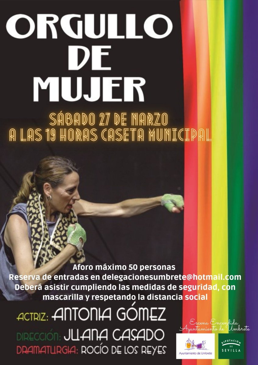 ORGULLO DE MUJER 

🗓 27 de marzo
🕖 19:00h
🏛 Caseta Municipal 
👥 Aforo máximo 50 personas 
🧾 Reserva de entradas en 📧 delegacionesumbrete@hotmail.com
🦠 Asistencia bajo el cumplimiento de las medidas de seguridad, con mascarillas y distancia social.
👥 Facebook del ayto.