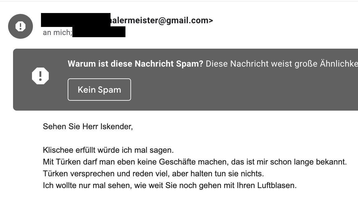 Hab einen Maler angefragt. Er hat 3x geantwortet, ist aber alles in meinem Spam Ordner gelandet. Hab ich am Samstag zufällig entdeckt. Das ist der Beginn seiner letzten Email. #rassismus #diversität #2hearts