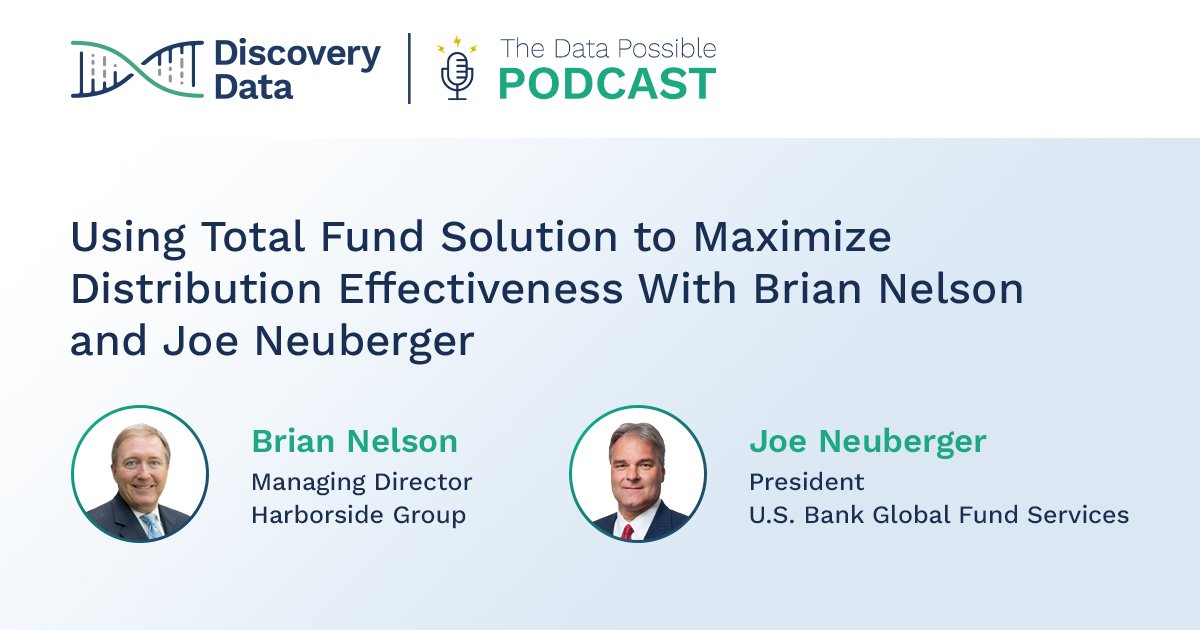 DiscoveryData's tweet photo. [THE DATA POSSIBLE PODCAST] Brian Nelson of Harborside Group &amp; Joe Neuberger of U.S. Bank Global Fund Services share how Total Fund Solution allows for maximized distribution and marketing effectiveness: https://t.co/r4Yz80SMmc 🎙️ #DataPossiblePodcast @advisorpedia https://t.co/2fSWDD7pM3
