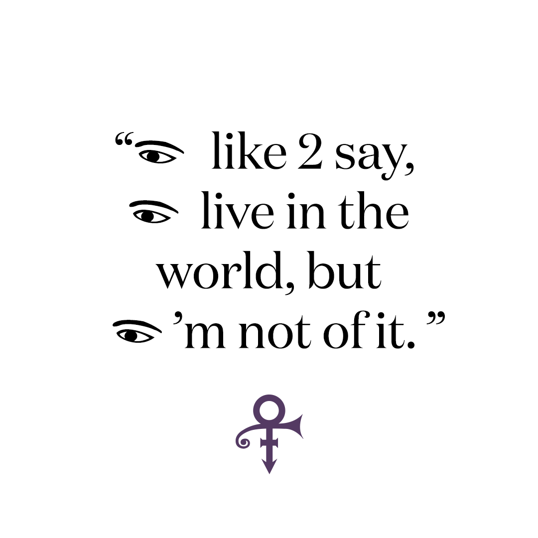 prince's tweet photo. While talking to Larry King about his love for traveling between Minnesota, Spain, and the rest of the world, Prince offered a short and poignant reflection: "I like to say I live in the world, but I'm not of it." https://t.co/cxAFd0Erer