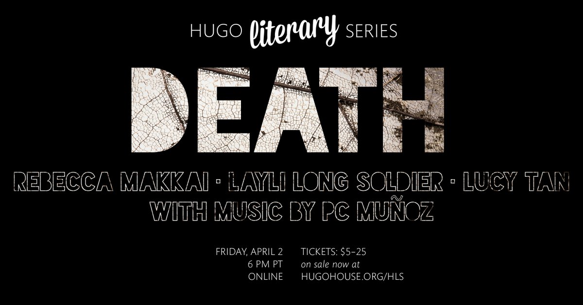 The next installment of the 2021 Hugo Literary Series is next Friday, April 2. Tune in to hear new works from <a href="/RebeccaMakkai/">Rebecca Makkai is No Longer on This Platform</a>, Layli Long Soldier, and Lucy Tan (<a href="/citizenofspace/">Lucy Tan</a>) on the theme death. Tickets available at hugohouse.org/events/hugo-li…