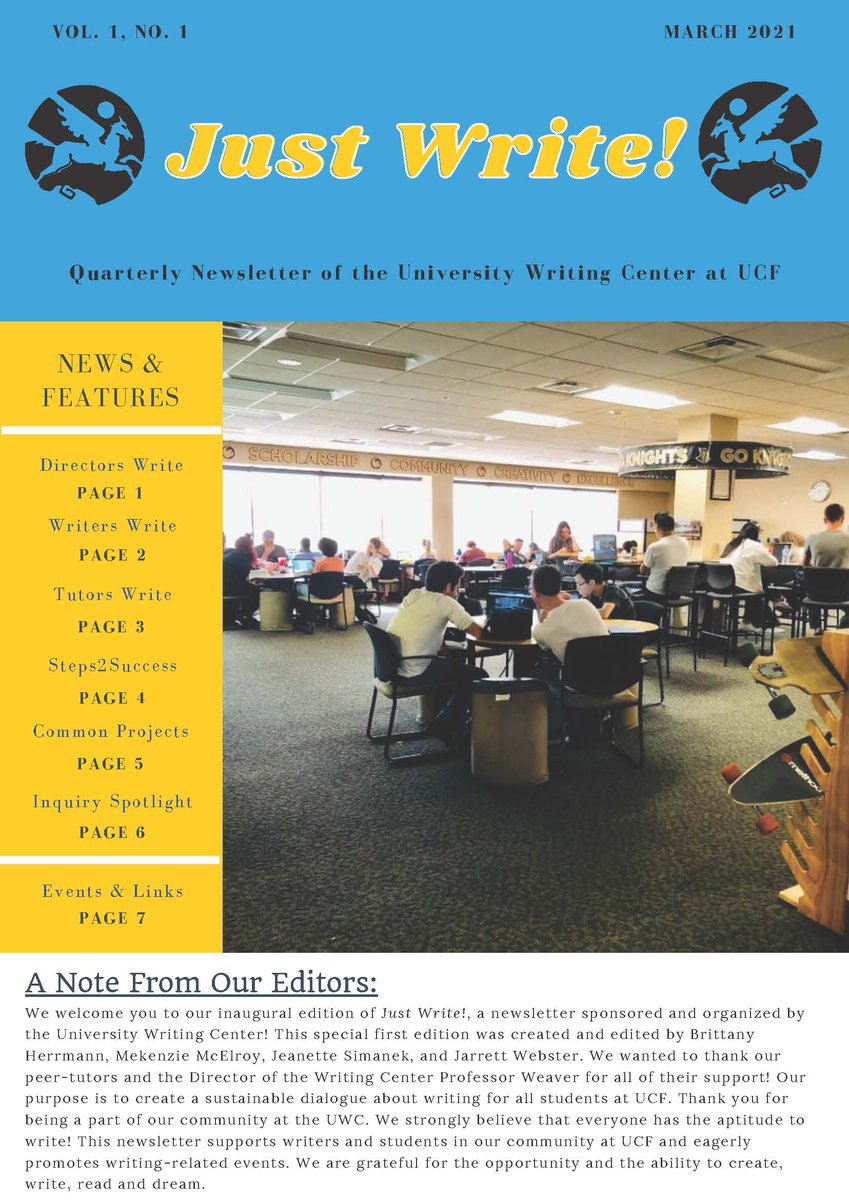 UCF_DWR's tweet photo. Check out the inaugural edition of Just Write, a newsletter produced by tutors to keep you posted on writing endeavors at the UWC and writing events in the college. Email writingandrhetoric@ucf.edu for the full newsletter. https://t.co/vhqzJvhbCP