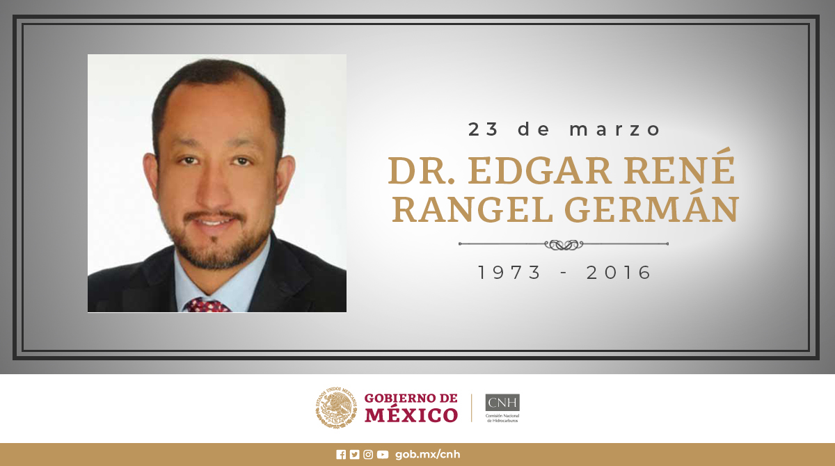 CNH_MX's tweet photo. En su aniversario luctuoso, recordamos al Dr. Edgar René Rangel Germán, ex-Comisionado de esta Institución. 

Reconocemos sus aportaciones a la regulación petrolera y a esta Comisión. https://t.co/AaAdgqbugf