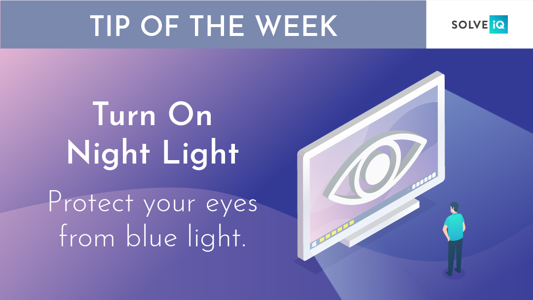 solveiq's tweet photo. Eye fatigue has been linked to blue light coming from computer screens. Give your eyes a break by turning on Night Light. #TipOfTheWeek #bluelight #NightLight #Windows10Tips https://t.co/7CRQws9KN6