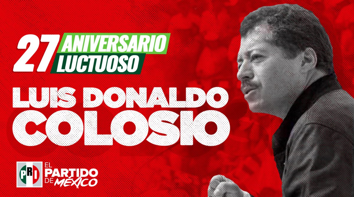 PRI_Nacional's tweet photo. En el PRI estamos orgullosos del legado que dejó Luis Donaldo Colosio a nuestro partido, a nuestra militancia y a nuestras bases. 

Hoy en su 27 aniversario luctuoso, su ejemplo continúa fortaleciendo nuestro compromiso y experiencia para trabajar por México. #ColosioVive https://t.co/yqfxaWMAmw