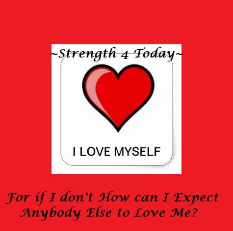 Strengthfor2day's tweet image. I Love Myself, 
For if I don't How can I Expect Anybody Else to Love Me? #LoveSelf #LoveOthers #ExpectOthers #ToLoveMe #ValueSelf #Strengthfor2day