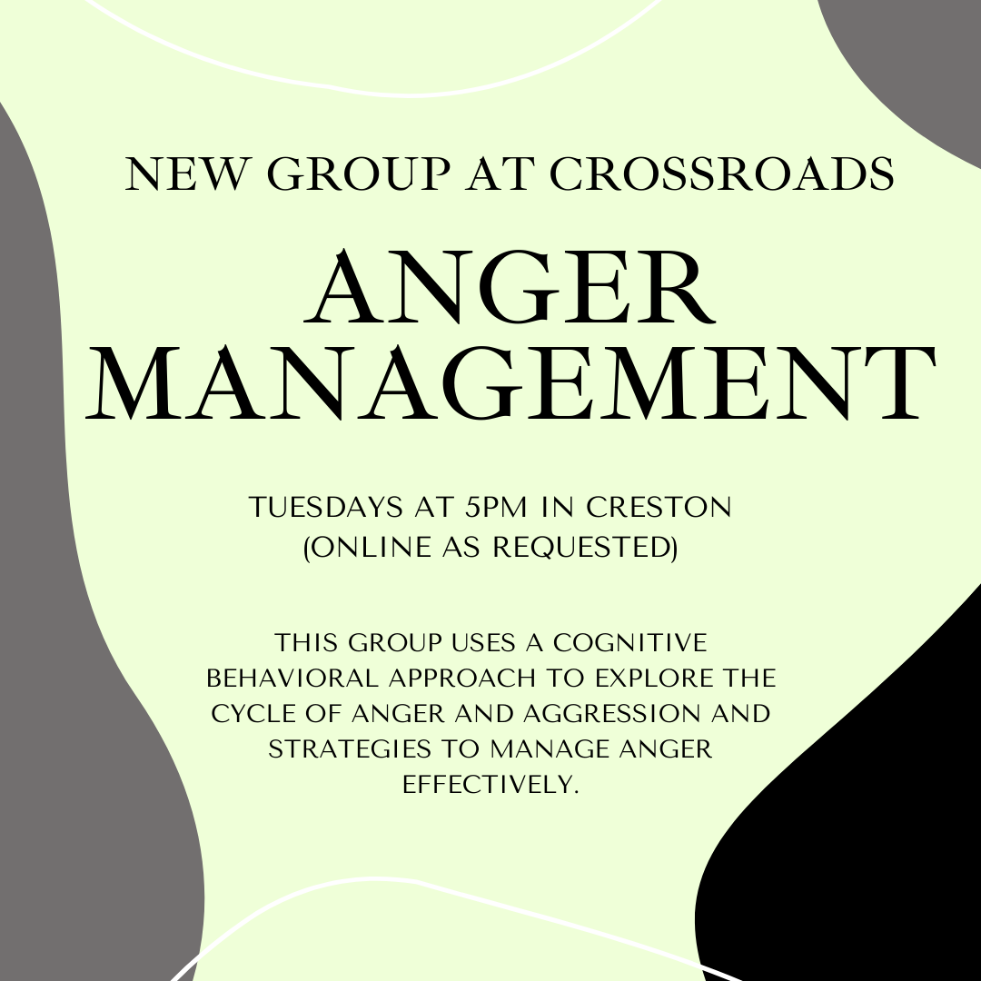 CrossroadsBHS's tweet photo. New group at Crossroads! Our Anger Management Group is on Tuesdays at 5PM in Creston or online as requested.  Give us a call at 641-782-8457 if you would personally like more information regarding this group! Spots will fill quickly! https://t.co/xDWSCF1S1y
