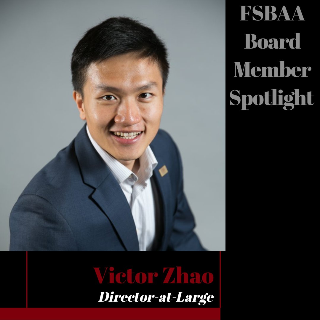 We are pleased to continue our weekly FSBAA board spotlights. Each week you will meet a new board member who helps to make your alumni experience exceptional! This week, we would like to introduce you to one of our Directors-at-large, Victor Zhao BBA ‘16.
