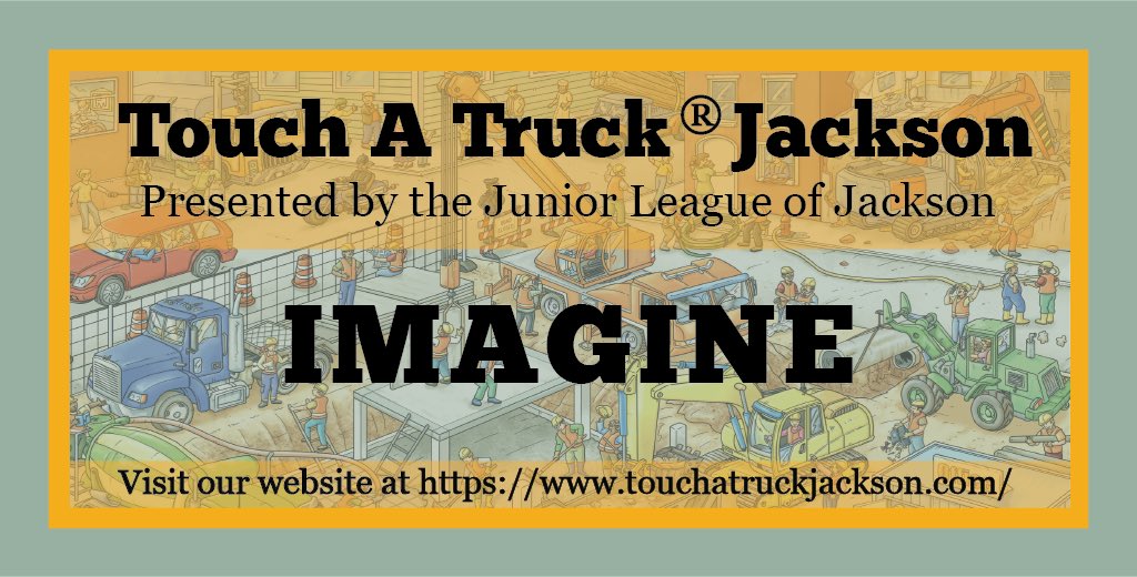 At Touch A Truck® Jackson, your child can let their imagination roll!