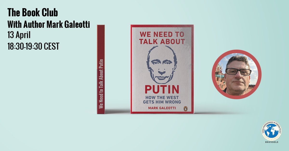 YPFPBrussels's tweet photo. Who is Putin, really? What does he want for Russia or the world? Our upcoming #YPFPBrussels #bookclub📚 will answer these questions while discussing the book "We Need to Talk about Putin" with author @MarkGaleotti. So, read the book and join us➡️https://t.co/6B0qhy6J50 https://t.co/dr879z8O46