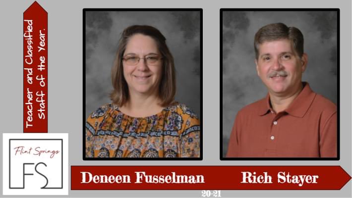 Congratulations to Mrs. Deneen Fusselman and Mr. Rich Stayer for the FS recognition of Teacher and Classified Staff of the Year.